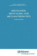 Mechanism, Mentalism and Metamathematics