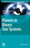 Planets in Binary Star Systems