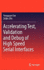Accelerating Test, Validation and Debug of High Sp