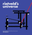 Rietveld's Universe. Dettingmeijer, Rob; Thoor, Marie-Th�r�se Van (Hrsg.).
