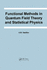 Functional Methods in Quantum Field Theory and Statistical Physics (Frontiers in Physics)