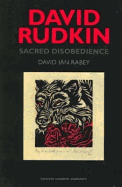 David Rudkin: Sacred Disobedience: An Expository Study of His Drama 1959-1994
