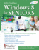 Windows 8.1 for Seniors: for Senior Citizens Who Want to Start Using Computers (Computer Books for Seniors Series)