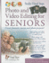 Photo and Video Editing for Seniors (Computer Books for Seniors Series)