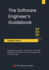 The Software Engineers Guidebook: Navigating Senior, Tech Lead, and Staff Engineer Positions at Tech Companies and Startups