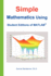 Simple Mathematics Using Student Editions of Matlab