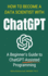 How to Become a Data Scientist With Chatgpt: a Beginner's Guide to Chatgpt-Assisted Programming