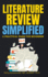 Literature Review Simplified: a Practical Guide for Beginners Second Edition (Research Fundamentals Simplified-a Mastering Research Series)