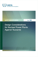 Design Considerations for Nuclear Power Plants Against Tsunamis (Safety Reports Series)