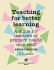 Teaching for Better Learning