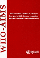 Mental Health Systems in Selected Low-and Middle-Income Countries: a Who-Aims Cross-National Analysis