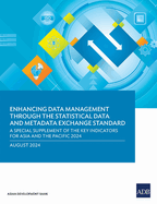 Enhancing Data Management Through the Statistical Data and Metadata Exchange Standard: A Special Supplement of the Key Indicators for Asia and the Pacific 2024