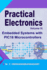 Practical Electronics (Volume III): Embedded Systems with PIC18 Microcontrollers: Second Edition