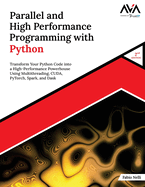 Parallel and High Performance Programming With Python