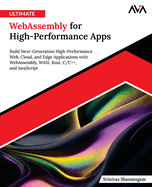 Ultimate Webassembly for High-Performance Apps