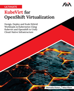 Ultimate Kubevirt for Openshift Virtualization