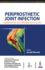 Periprosthetic Joint Infection: Practical Management Guide