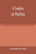 A Treatise on Painting