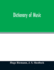 Dictionary of Music