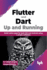 Flutter and Dart Up and Running: Build Native Apps for Both IOS and Android Using a Single Codebase