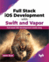 Full Stack iOS Development with Swift and Vapor: Full stack iOS development made easy