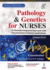 Pathology & Genetics for Nurses, 4/Ed