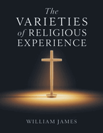 The Varieties of Religious Experience