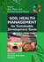 Soil Health Management for Sustainable Development Goals