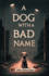 A Dog with a Bad Name