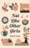 Not Like Other Girls