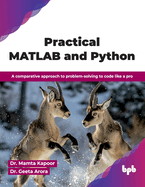 Practical MATLAB and Python: A comparative approach to problem-solving to code like a pro (English Edition)