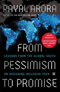 From Pessimism To Promise: Lessons from the Global South on Designing Inclusive Tech
