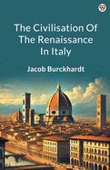 The Civilisation of the Renaissance in Italy