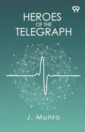 Heroes Of The Telegraph
