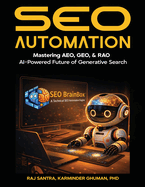 SEO Automation: Mastering AEO, GEO, & RAO AI-Powered Future of Generative Search
