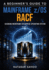 A Beginner's Guide to Mainframe z/OS RACF - Securing Mainframe Enterprise Operating System - Book 4