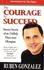 The Courage to Succeed
