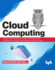 Cloud Computing: Master the Concepts, Architecture and Applications with Real-world examples and Case studies