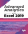 Advanced Analytics with Excel 2019:: Perform Data Analysis Using Excel's Most Popular Features