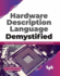 Hardware Description Language Demystified: Explore Digital System Design Using Verilog Hdl and VLSI Design Tools (English Edition)