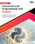 Ultimate Neural Network Programming With Python
