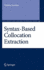 Syntax-Based Collocation Extraction (Text, Speech and Language Technology, 44)