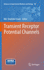 Transient Receptor Potential Channels: 704 (Advances in Experimental Medicine and Biology, 704) [Hardcover] [Feb 01, 2011] Islam, Md. Shahidul