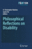 Philosophical Reflections on Disability: 104 (Philosophy and Medicine, 104)