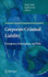 Corporate Criminal Liability: Emergence, Convergence, and Risk