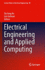 Electrical Engineering and Applied Computing: 90 (Lecture Notes in Electrical Engineering, 90) [Hardcover] [Jun 08, 2011] Ao, Sio-Iong and Gelman, Len