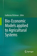 Bio-Economic Models Applied to Agricultural System