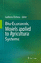 Bio-Economic Models Applied to Agricultural System
