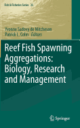 Reef Fish Spawning Aggregations: Biology, Research and Management: 35 (Fish & Fisheries Series, 35) [Hardcover] [Nov 06, 2011] Sadovy De Mitcheson, Yvonne and Colin, Patrick L.