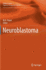 Neuroblastoma: 1 (Pediatric Cancer, 1) [Hardcover] [Nov 03, 2011] Hayat, M.a.